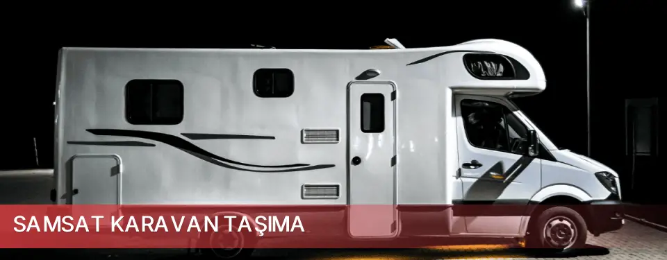Samsat İlçemi Karavan Taşıma